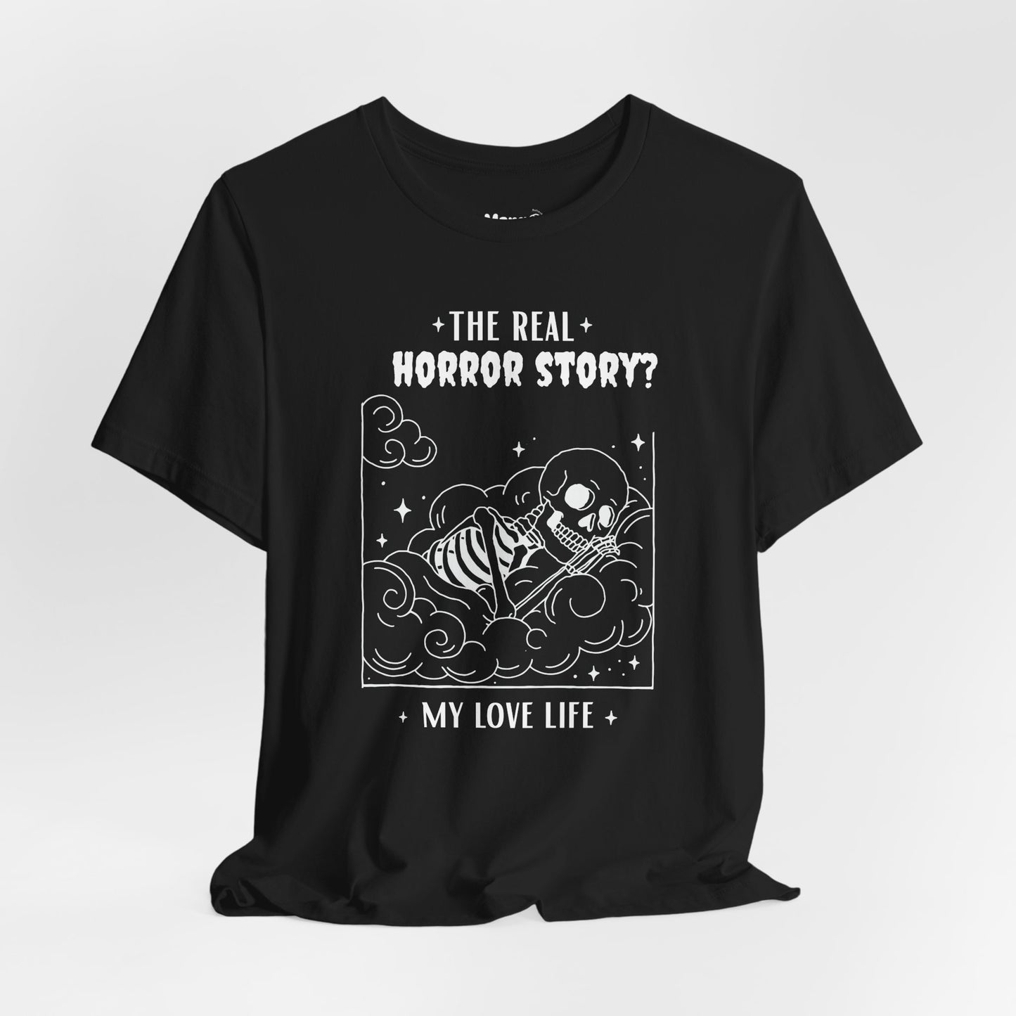 Funny Skeleton Halloween T-Shirt | Adulting Humor Tee – The Real Horror: My Love Life