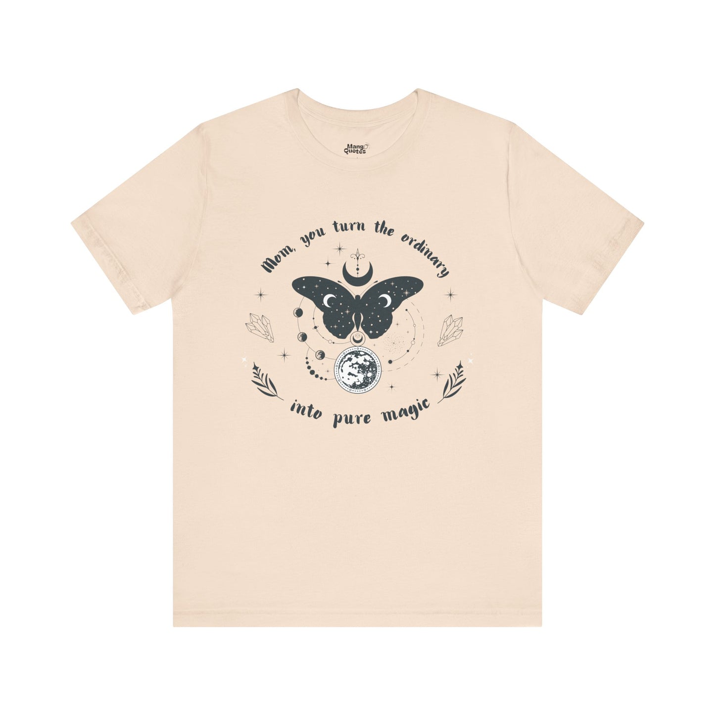 Mystic Mom Shirt – Turn the Ordinary Into Magic – A Special Gift for Her