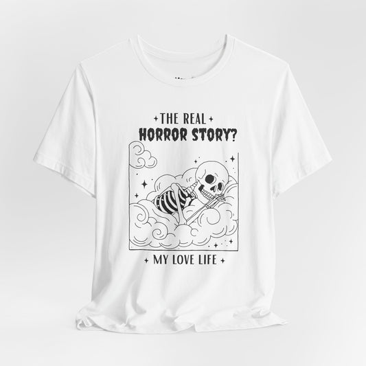 Funny Skeleton Halloween T-Shirt | Adulting Humor Tee – The Real Horror: My Love Life