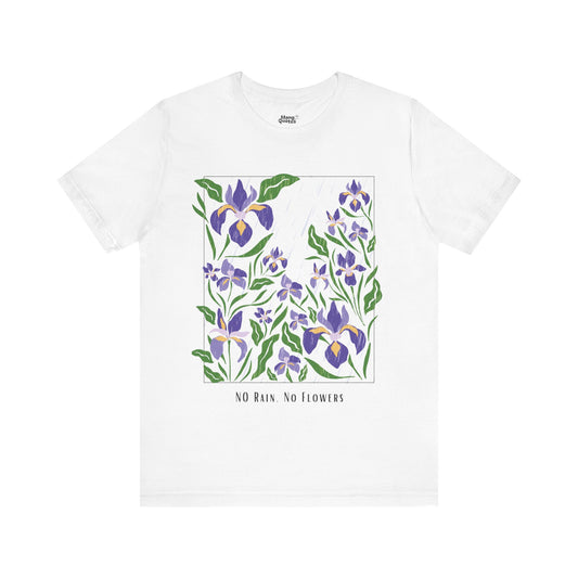 No Rain, No Flowers – Inspirational T-Shirt for Personal Growth