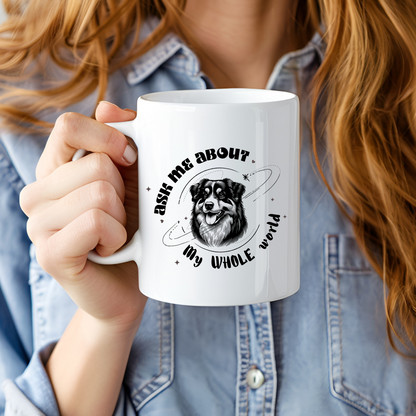 Ask Me About My Whole World – Custom Pet Parent Mug