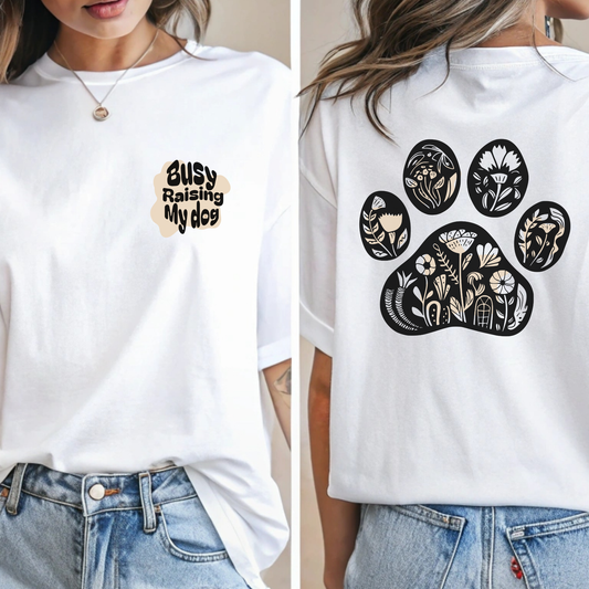 "Busy Raising My Dog" T-Shirt – Perfect for Dog Lovers