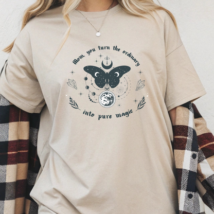 Mystic Mom Shirt – Turn the Ordinary Into Magic – A Special Gift for Her